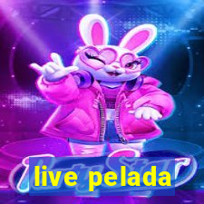 live pelada